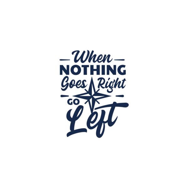 When nothing goes right go left Thumbnail